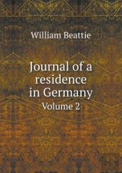 Journal Of A Residence In Germany Volume 2