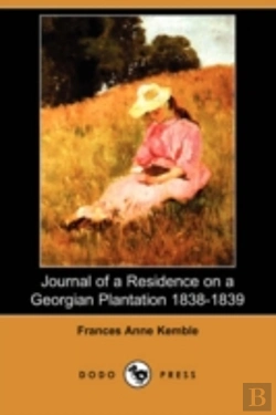 Bertrand.pt - Journal Of A Residence On A Georgian Plantation 1838-1839 (Dodo Press)