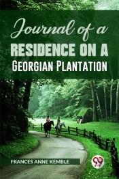 Journal Of A Residence On A Georgian Plantation