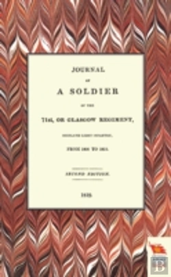 Bertrand.pt - Journal Of A Soldier Of The 71st, Or Glasgow Regiment, From 1806 To 1815