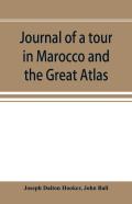 Journal Of A Tour In Marocco And The Great Atlas