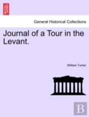Journal Of A Tour In The Levant.