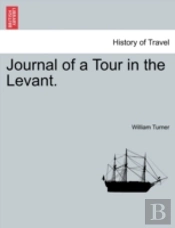 Journal Of A Tour In The Levant.