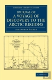 Journal Of A Voyage Of Discovery To The Arctic Regions, Performed 1818, In His Majesty'S Ship Alexander, Wm. Edw. Parry, Esq. Lieut. And Commander