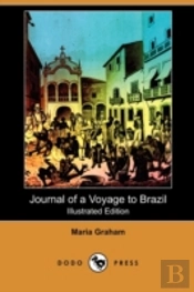 Journal Of A Voyage To Brazil, And Resid