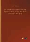 Journal Of A Voyage To Brazil, And Residence There, During Part Of The Years 1821, 1822, 1823