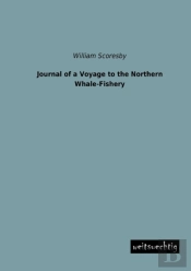 Journal Of A Voyage To The Northern Whale-Fishery