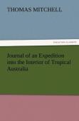 Journal Of An Expedition Into The Interior Of Tropical Australia