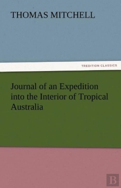 Bertrand.pt - Journal Of An Expedition Into The Interior Of Tropical Australia