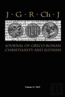 Journal Of Greco-Roman Christianity And Judaism 11 (2015)