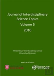 Journal Of Interdisciplinary Science Topics, Volume 5
