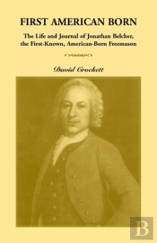 Journal Of Jonathan Belcher, The First-Known, American-Born Freemason