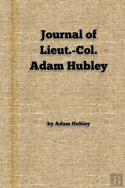Bertrand.pt - Journal Of Lieut.-Col. Adam Hubley