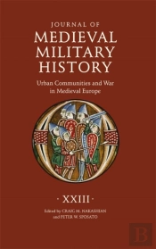 Journal Of Medieval Military History: Volume Xxiii