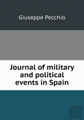 Journal Of Military And Political Events In Spain