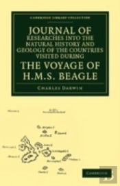 Journal Of Researches Into The Natural History And Geology Of The Countries Visited During The Voyage Of Hms Beagle Round The World, Under The Command Of Capt. Fitz Roy, R.N.