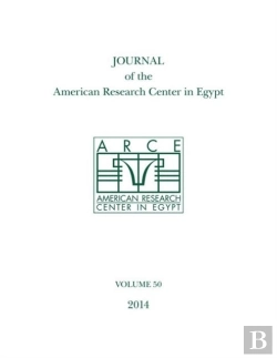 Bertrand.pt - Journal Of The American Research Center In Egypt, Volume 50 (2014)