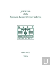 Journal Of The American Research Center In Egypt, Volume 51 (2015)