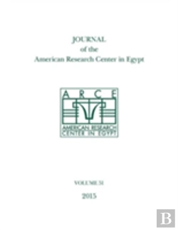 Bertrand.pt - Journal Of The American Research Center In Egypt, Volume 51 (2015)