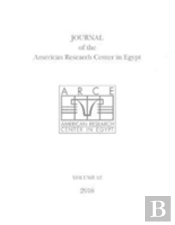Journal Of The American Research Center In Egypt, Volume 52 (2016)