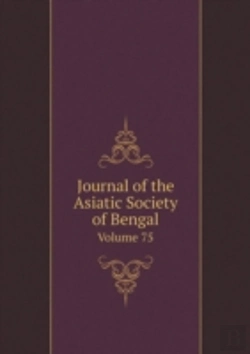 Bertrand.pt - Journal Of The Asiatic Society Of Bengal Volume 75