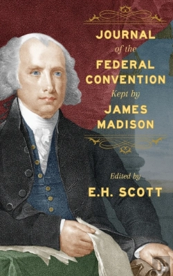 Bertrand.pt - Journal Of The Federal Convention Kept By James Madison