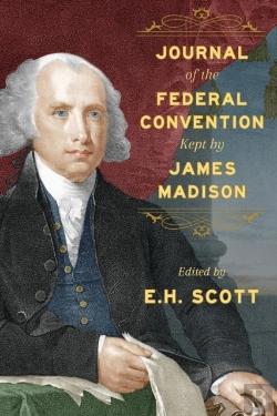 Bertrand.pt - Journal Of The Federal Convention Kept By James Madison