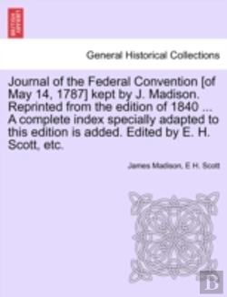 Bertrand.pt - Journal Of The Federal Convention (Of Ma