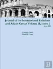 Journal Of The International Relations And Affairs Group, Volume Ii, Issue 1