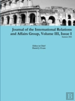Bertrand.pt - Journal Of The International Relations And Affairs Group, Volume Iii, Issue I