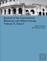 Journal Of The International Relations And Affairs Group, Volume V, Issue I