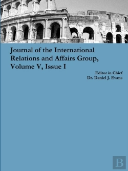 Bertrand.pt - Journal Of The International Relations And Affairs Group, Volume V, Issue I