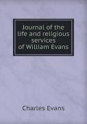 Journal Of The Life And Religious Services Of William Evans