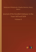 Journal Of The Swedish Embassy In The Years 1653 And 1654