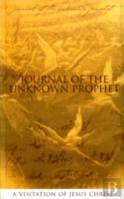 Journal Of The Unknown Prophet