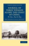 Journal Of Three Voyages Along The Coast Of China, In 1831, 1832 And 1833