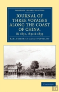Bertrand.pt - Journal Of Three Voyages Along The Coast Of China, In 1831, 1832 And 1833