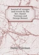 Journal Of Voyages And Travels By The Rev. Daniel Tyerman And George Bennet