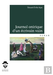 Journal Onirique D'Un Écrivain Vain