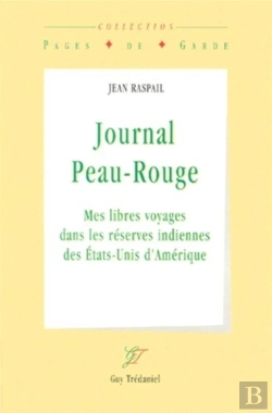 Bertrand.pt - Journal Peau-Rouge - Mes Libres Voyages Dans Les Réserves Indiennes Des Etats-Unis