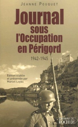 Bertrand.pt - Journal Sous L'Occupation En Périgord ; 1942 - 1945