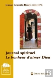 Journal Spirituel ; Le Bonheur D'Aimer Dieu