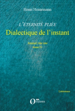 Bertrand.pt - Journal T.4 1984-1986 ; L'Éternite Pliée ; Dialectique De L'Instant