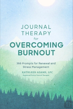 Bertrand.pt - Journal Therapy For Overcoming Burnout