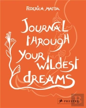 Journal Through Your Wildest Dreams /Anglais