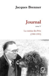 Journal, Tome 5 : La Cuisine Des Prix (1980-1993)