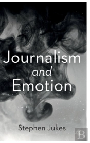 Journalism And Emotion