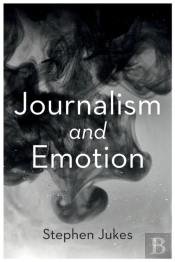 Journalism And Emotion