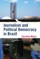 Journalism And Political Democracy In Brazil