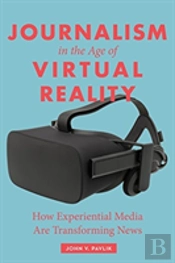 Journalism In The Age Of Virtual Reality